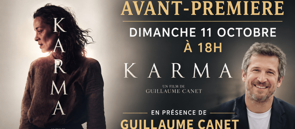 actualité AVANT-PREMIERE KARMA EN PRESENCE DE GUILLAUME CANET