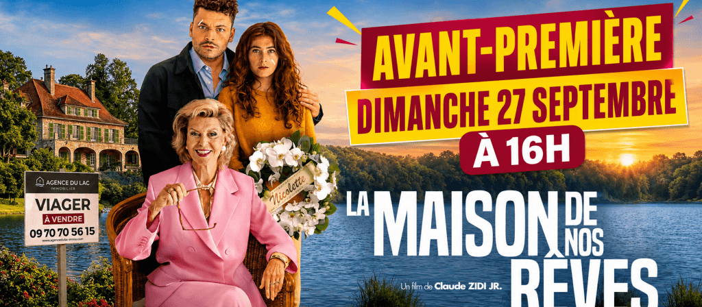 actualité AVANT-PREMIERE LA MAISON DE NOS REVES